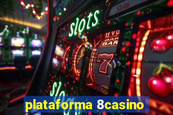 plataforma 8casino